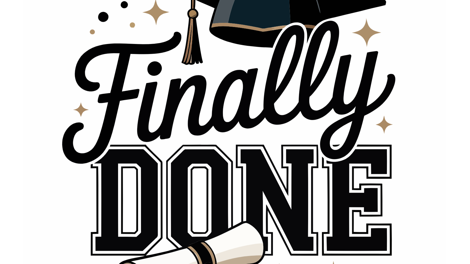 Finally Done Graduation Cap And Diploma