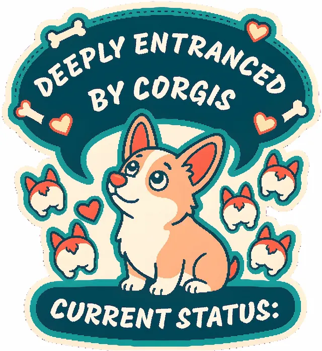 Deeply Entranced By Corgis